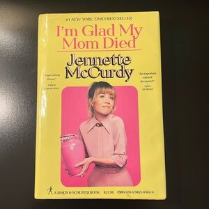 I’m Glad My Mom Died by Jeannette McCurdy